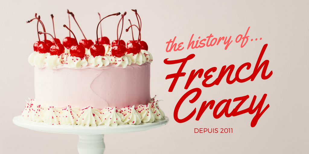 FrenchCrazy Over the Years: From Past to Present