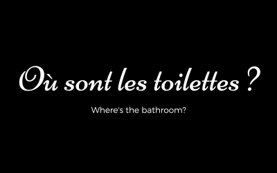 Où sont les toilettes in French