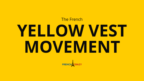 The Yellow Vest Movement Explained