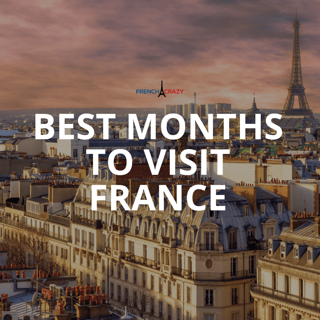 When is the BEST Time to Visit France?